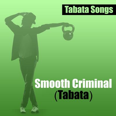 Smooth Criminal (Tabata) By Tabata Songs's cover