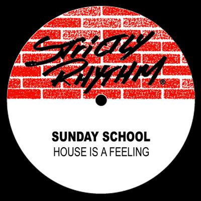 House Is A Feeling (Hardtrax Mix) By Sunday School's cover