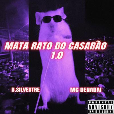 Mata Rato do Casarão 1.0 By d.silvestre, MC DENADAI's cover