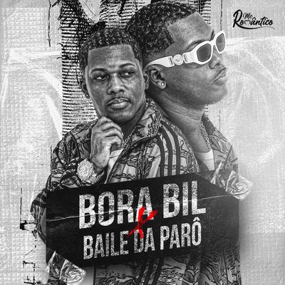 Bora Bil X Baile da Parô By Mc Romantico, DJ PH CALVIN, Dj Secreto's cover