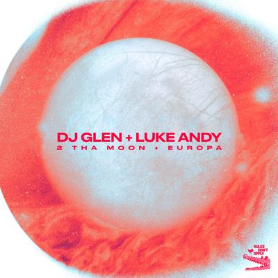 2 Tha Moon By DJ Glen, Luke Andy's cover