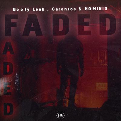 Faded By BOOTY LEAK, Garonzos, HOMINID's cover