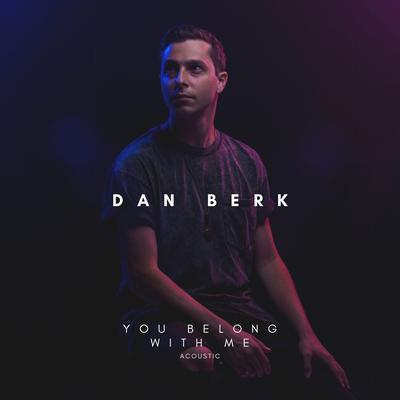 You Belong With Me (Acoustic) By Dan Berk's cover