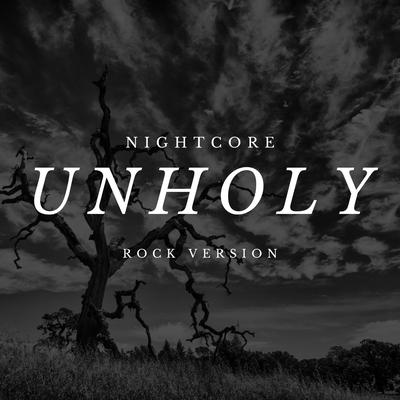 Unholy (Nightcore Version) By Rain Paris's cover