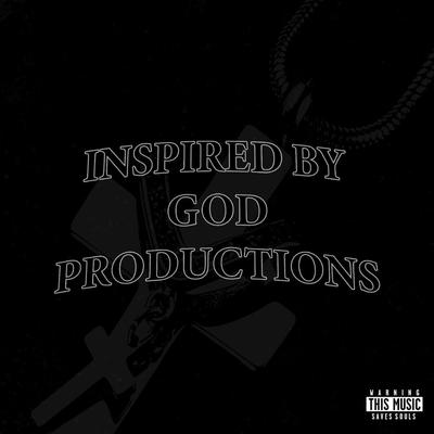 Inspired By God Productions's cover