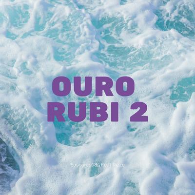 Ouro Rubi 2 By Eusoares085, El rizzo's cover