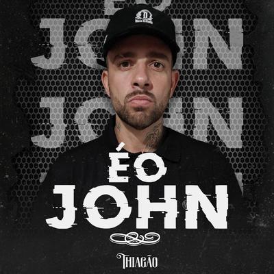 É o John By Thiagão's cover