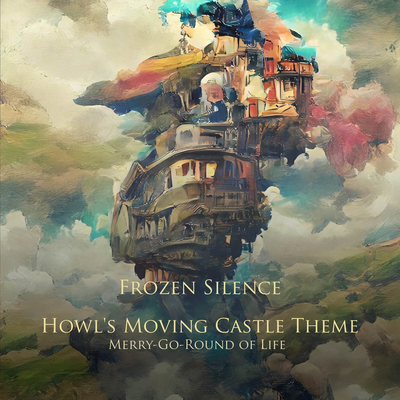 Howl's Moving Castle Theme: Merry-Go-Round of Life (Piano) By Frozen Silence's cover