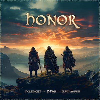 Honor By D-Frek, Fortanoiza, Black Muffin's cover