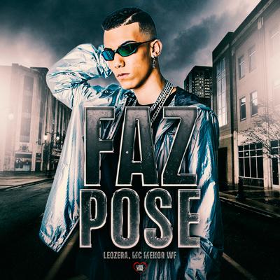 Faz Pose By LeoZera, Love Funk, MC MENOR WF's cover
