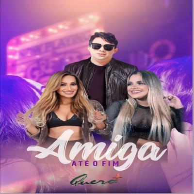 Amiga Até o Fim By Banda Quero +'s cover