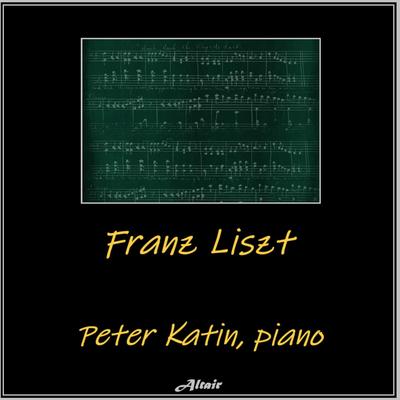 Liebesträume, S.541: NO. 3. Oh Lieb, so lang du lieben kannst By Peter Katin's cover