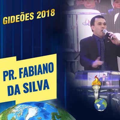 Gideões 2018: Pr. Fabiano da Silva (Ao Vivo)'s cover
