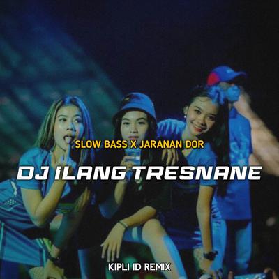 DJ ILANG TRESNANE SLOW BASS X JARANAN DOR's cover