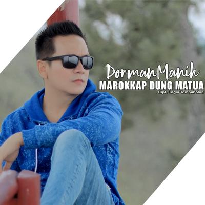 Marrokkap Dung Matua By Dorman Manik's cover