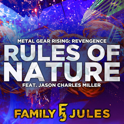 Rules of Nature (From "Metal Gear Rising: Revengence") By FamilyJules, Jason Charles Miller's cover