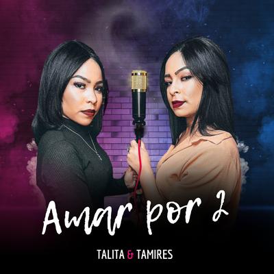 Amar por 2 By Talita & Tamires's cover