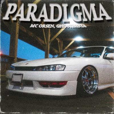 Paradigma By MC ORSEN, GHO6TBXSTA's cover