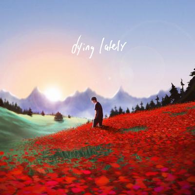 dying lately's cover