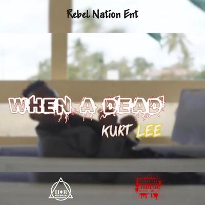 Wen a Dead By Kurt Lee's cover