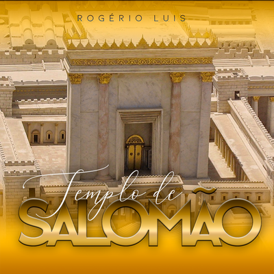 O Templo de Salomão By Rogério Luis's cover