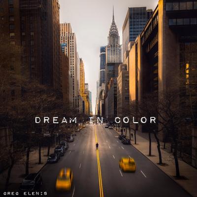 Dream in Color By Greg Elenis's cover