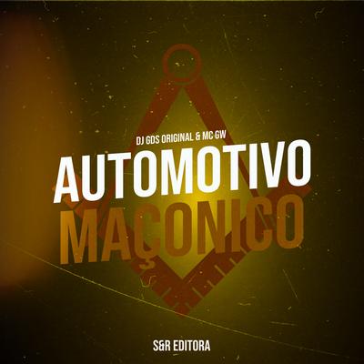 Automotivo Maçonico By DJ GDS ORIGINAL, Mc Gw's cover