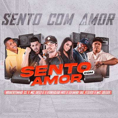 Sento Com Amor (feat. Furacão Hit & Mc Delux)'s cover