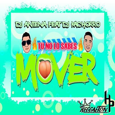Tu No Lo Sabes Mover's cover