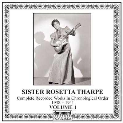 Sister Rosetta Tharpe Vol. 1 (1938 - 1941)'s cover