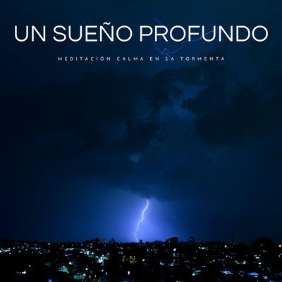 Un Sueño Profundo: Meditación Calma En La Tormenta's cover