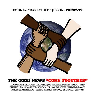 Come Together (feat. Tim Bowman Jr., Joy Enriquez, Kirk Franklin, Kelontae Gavin, Fred Hammond, Heavenly Joy, Le'Andria Johnson, Lecrae, Mary Mary, Jac Ross, Marvin Sapp, Karen Clark Sheard, Kierra Sheard & Shelby 5) By Rodney "Darkchild" Jerkins, Tim Bowman Jr., Joy Enriquez, Kirk Franklin, Kelontae Gavin, Fred Hammond, Heavenly Joy, Le'Andria Johnson, Lecrae, Mary Mary, Jac Ross, Marvin Sapp, Karen Clark-Sheard, Kierra Sheard, Shelby 5's cover