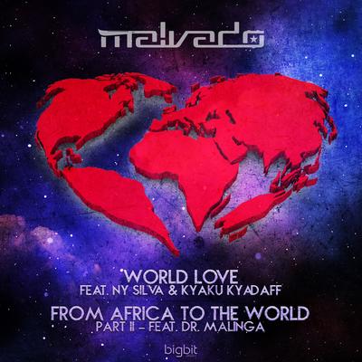 World Love By DJ Malvado, Ny Silva, Kyaku Kyadaff's cover
