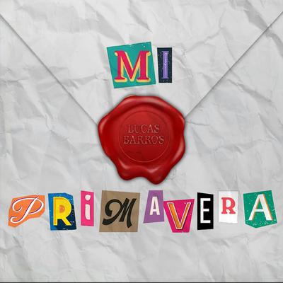 Mi Primavera By Lucas Barros's cover