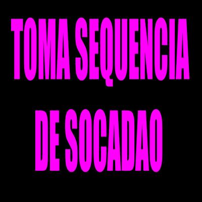 Toma Sequencia de Socadao's cover