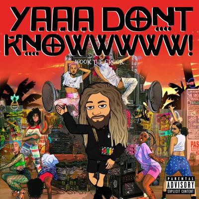 YAAA DONT KNOWWWW's cover