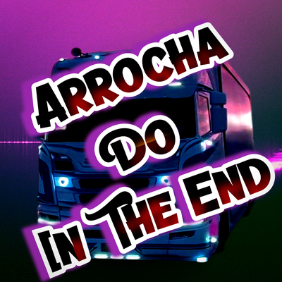 Arrocha Do In The End By Carteggae's cover