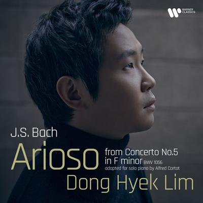 Arioso (Arr. Cortot After Harpsichord Concerto No. 5 in F Minor, BWV 1056) By Dong Hyek Lim's cover