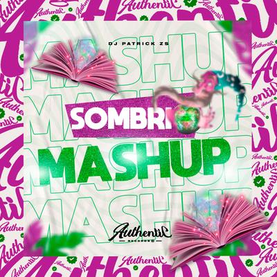 Sombrio Mashup By DJ PATRICK ZS's cover