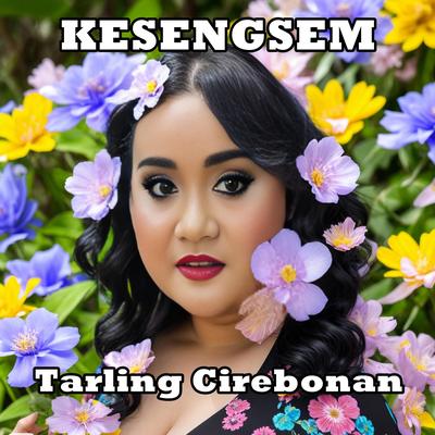 KESENGSEM SANDIWARA BRI By Tarling Cirebonan's cover