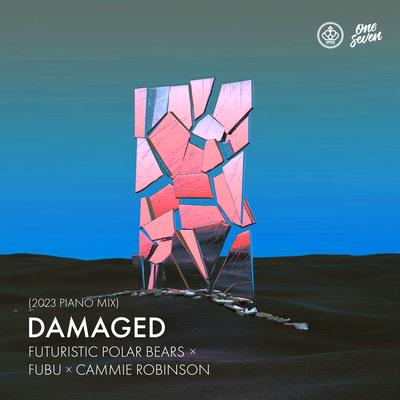 Damaged (2023 Piano Mix) By Futuristic Polar Bears, Fubu, Cammie Robinson's cover