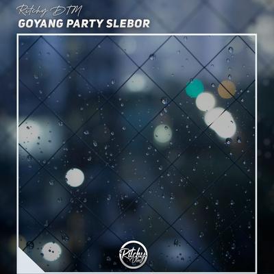 Goyang Party Slebor's cover