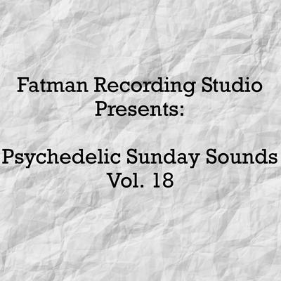 Psychedelic Sunday Sounds, Vol. 18's cover