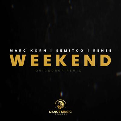 Weekend (Quickdrop Remix Extended) By Renee, Quickdrop, Semitoo, Marc Korn's cover