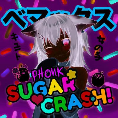 SugarCrash! Phonk By Bemax's cover