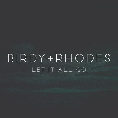 Let It All Go By Birdy, RHODES's cover