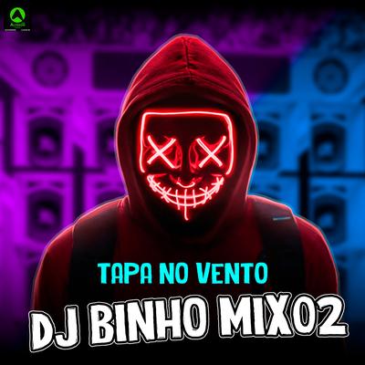 Tapa no Vento (feat. O Maromba) (feat. O Maromba) By Binho Mix02, O Maromba's cover