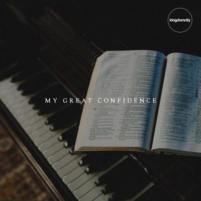 My Great Confidence By Kingdomcity's cover