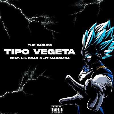 Tipo Vegeta By The Pachec, JT Maromba, Lil Boas's cover