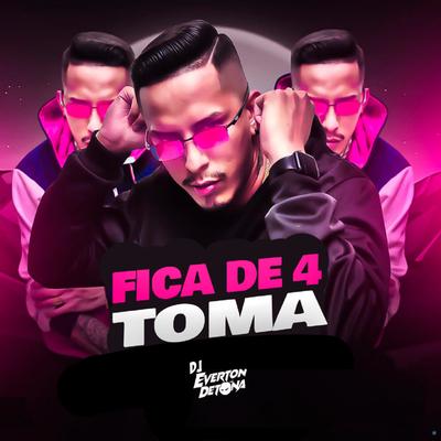 Fica de 4 Toma (feat. Mc Jacaré) (feat. Mc Jacaré) By DJ Everton Detona, Dj Mano Lost, Mc Jacaré's cover